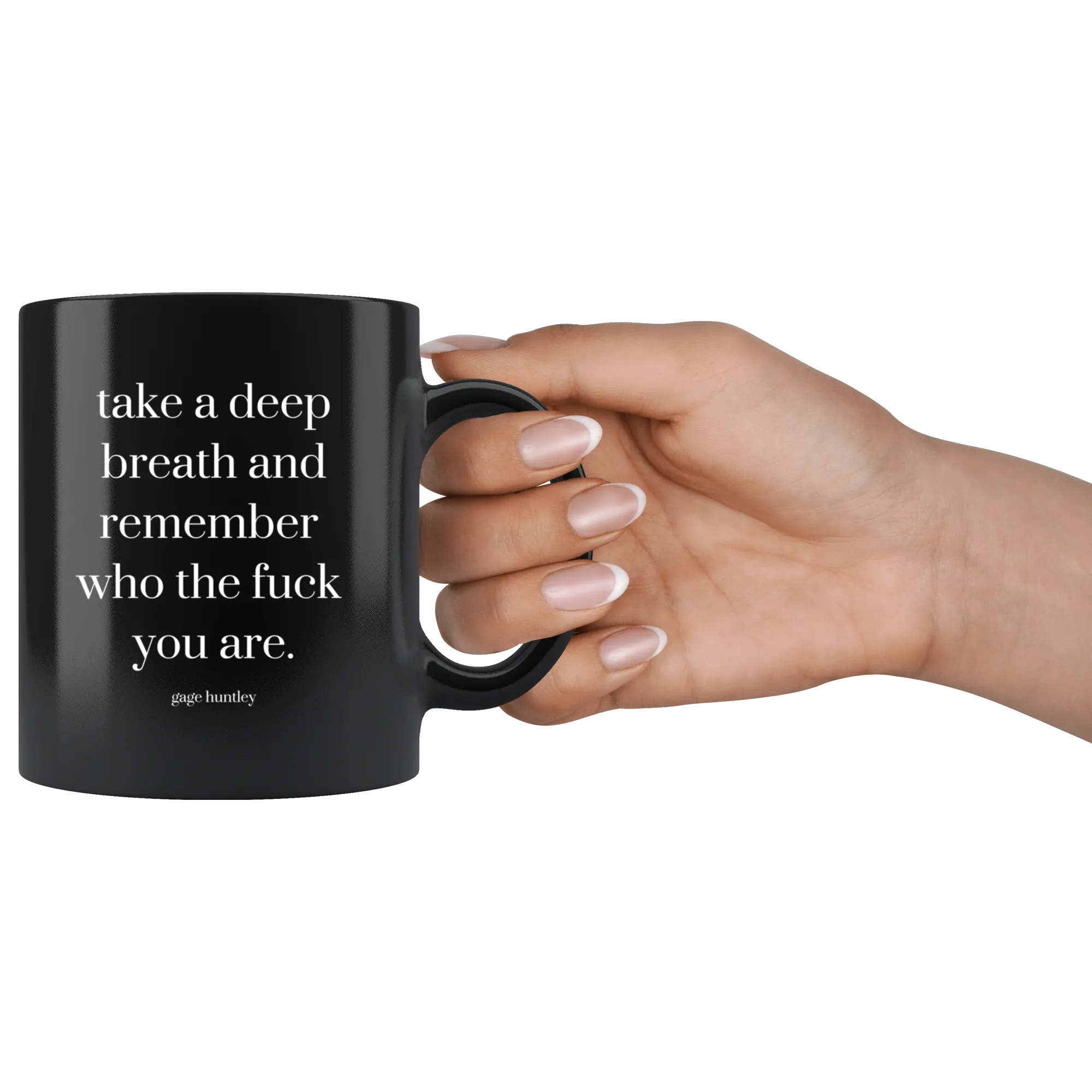 Remember Who The F You Are- Coffee Mug