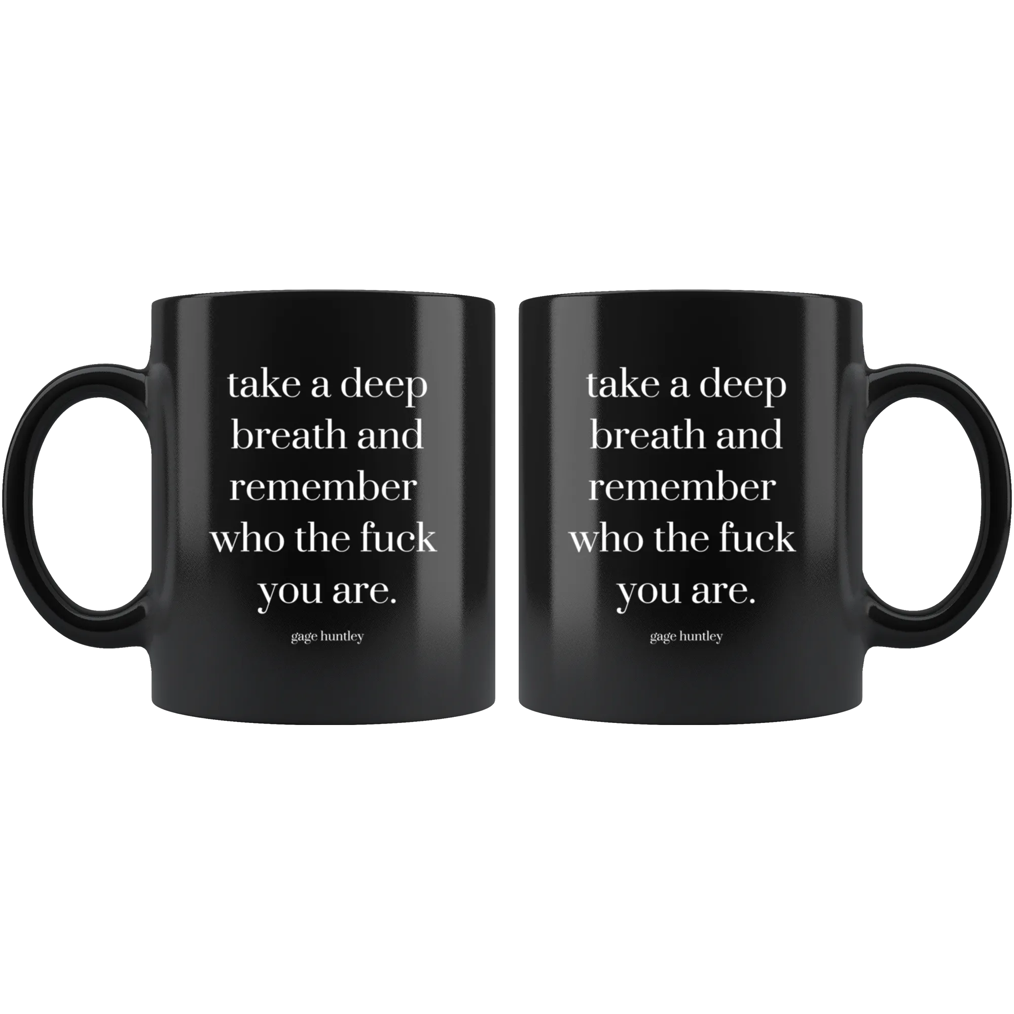 Remember Who The F You Are- Coffee Mug